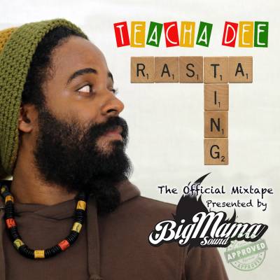 Teacha Dee - &quot;Rasta Ting&quot; mixtape