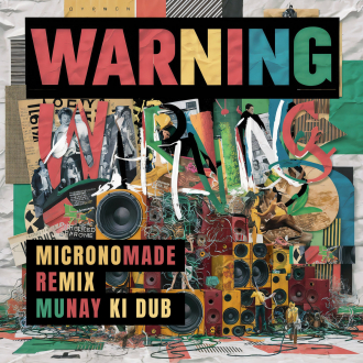 Munay Ki Dub - &quot;Warning (Micronomade Remix)&quot;