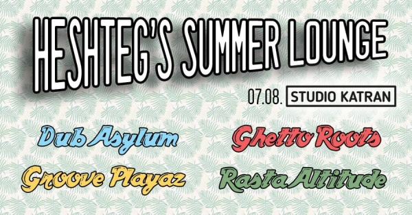 Heshteg&#039;s Summer Lounge u Studio Katran