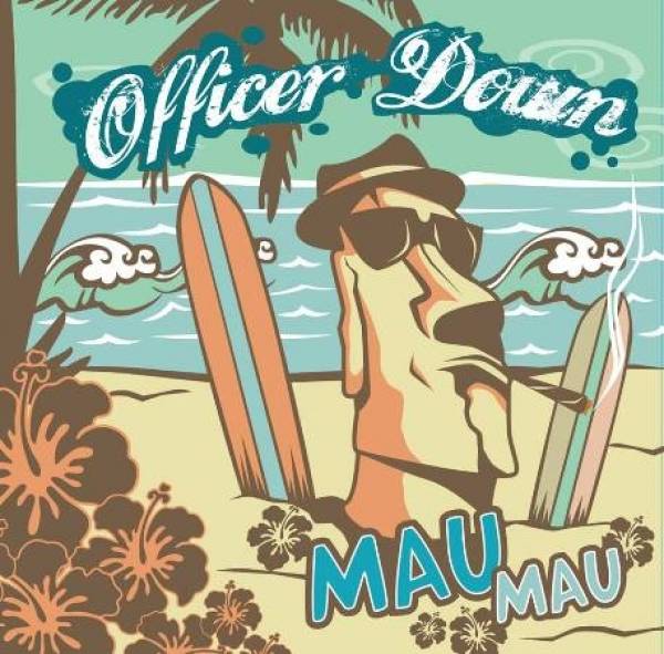 Officer Down – &quot;Mau Mau&quot;