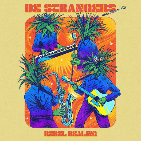 De Strangers ft. Prince Alla - &quot;Rebel Healing&quot;