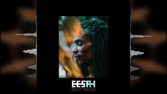 Eesah - &quot;Deep Medz&quot;