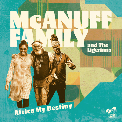McAnuff Family &amp; The Ligerians - "Africa My Destiny" - obiteljska roots reggae priča