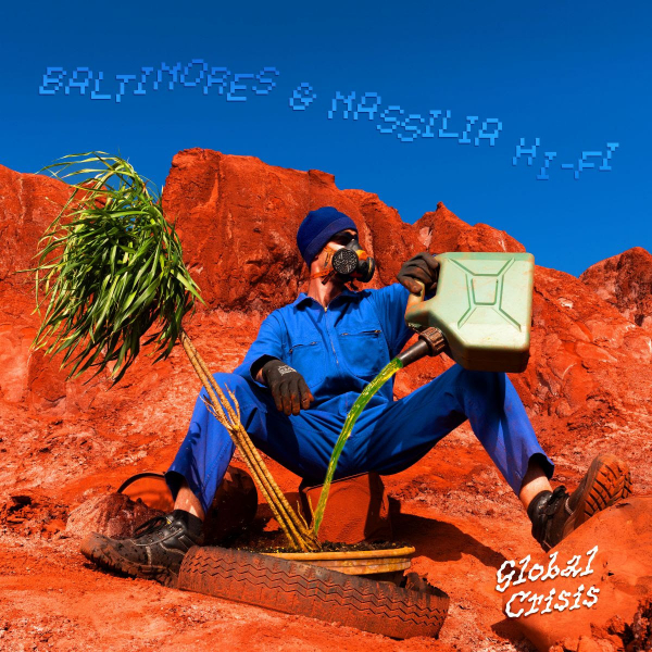 Baltimores &amp; Massilia Hi-Fi - &quot;Global Crisis&quot;