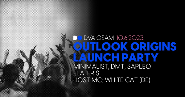 Outlook Origins Launch Party u Dva Osam